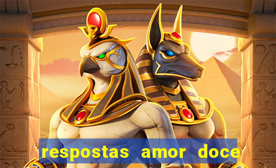 respostas amor doce ep 7